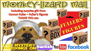 LIVE TOY UNBOXINGS including a gift from Fuller's Figures! MoNKeY-LiZaRD Mail