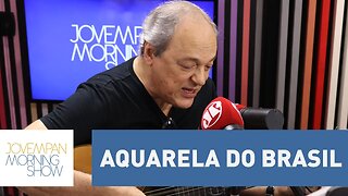 Toquinho conta a história da música "Aquarela do Brasil" e toca uma palinha para a bancada