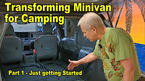 Transforming Minivan for Camping - 2015 Toyota Sienna - Part 1, Getting Started.