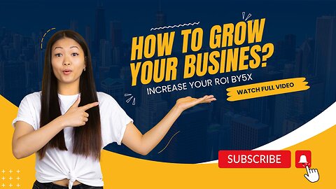 How To Grow Your Business? Increase Your ROI by 5X