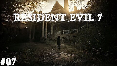 Resident evil 7 |Partie 07| On fait péter les cheats