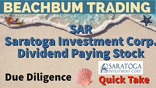 SAR | Saratoga Investment Corp. | Dividend Paying Stock | Quick Take