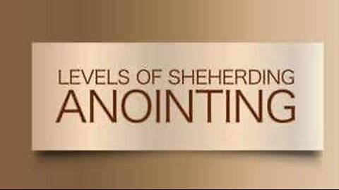 Levels of Shepherding Anointing | Shepherds' Service | Dag Heward-Millsv