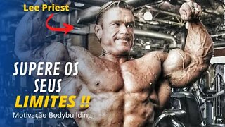 FAÇA O QUE TEM QUE SER FEITO!! LEE PRIEST | Motivação Bodybuilding Old School