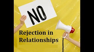 Rejection & Self Worth: Disprove "I'm Not Good Enough in Relationships" as a Belief or Identity