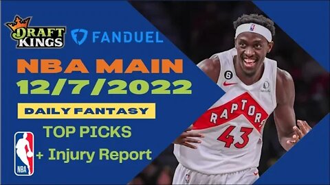 Dreams Top Picks NBA DFS Today Main Slate 12/7/22 Daily Fantasy Sports Strategy DraftKings FanDuel