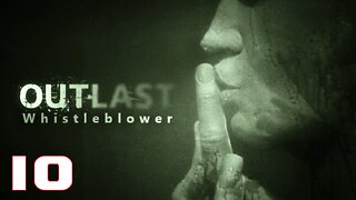 OUTLAST Whistleblower Part 10 #OUTLAST #walkthrough #gameplay #video #gaming #games