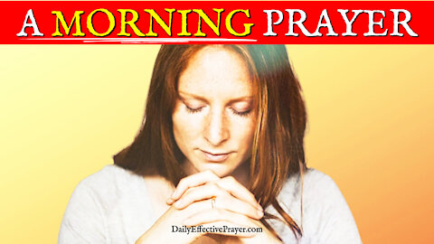 POWERFUL MORNING PRAYER | Prayer For God's Wisdom and Direction To Start Your Day