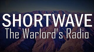 Shortwave: The Warlord's Radio