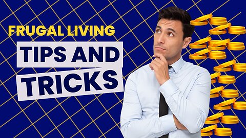 Frugal Living Hacks: How to Live Well Below Your Means With Ease