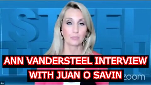 JUAN O' SAVIN REUPLOAD: ANN VANDERSTEEL INTERVIEW WITH JUAN O SAVIN