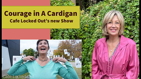 Courage In A Cardigan : Cafe Locked Out's New Show