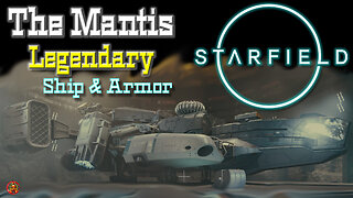 StarField - The Mantis Legendary Armor & Ship