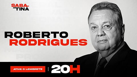 ROBERTO RODRIGUES | Sabatina