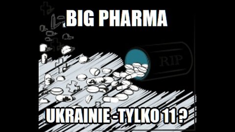 Ukraina - laboratoria Big Pharmy - Czy tylko 11 ?