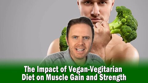 The Impact of Vegan-Vegitarian Diet on Muscle Gain and Strength