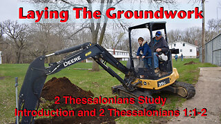 Laying The Groundwork: Study Introduction & 2 Thessalonians 1:1-2