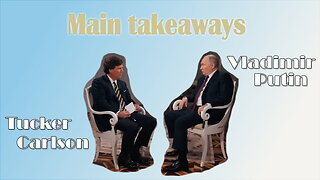 Tucker Carlson's interview with Vladimir Putin | Main takeaways