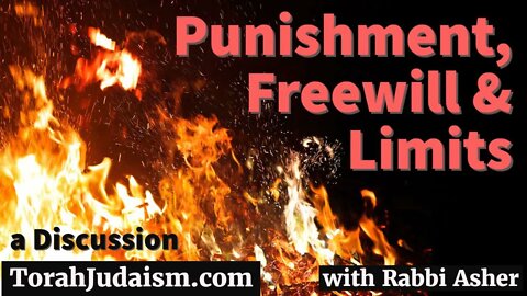 Punishment's, Freewill and Limits (A Discussion)