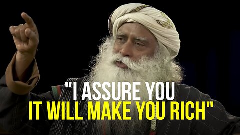 "Getting Rich Is Easy" | START DOING THIS TODAY! Sadhguru