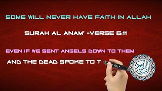 Some will Never Believe; Surah Al Anam' - Verse 111 - Quran Kareem