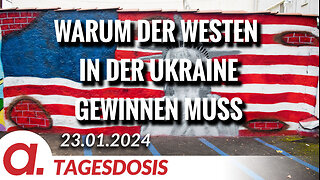 Warum der Westen in der Ukraine gewinnen muss | Von Thomas Röper