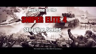 Episode 1 of Sniper Elite 4 Storyline