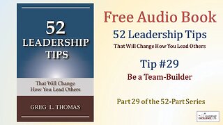 52 Leadership Tips Audio Book - Tip #29: Be a Team-Builder