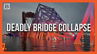 "Mass Casualty Event" -- 1.6 Mile Baltimore Bridge Collapses After Being Struck by Cargo Ship