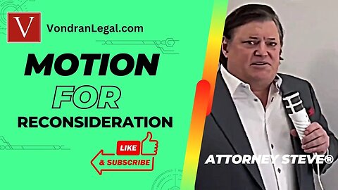 Motion for reconsideration explained by Attorney Steve®