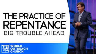 Big Trouble Ahead [The Practice of Repentance] • Pastor Allen Jackson