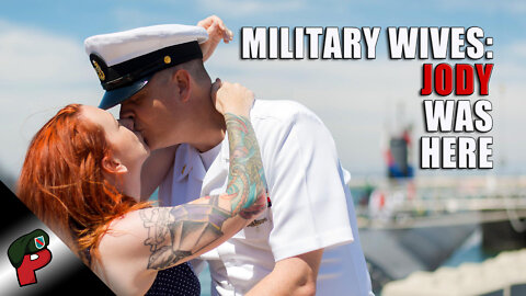 Military Wives: Jody Was Here | Grunt Speak