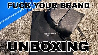 FUCK YOUR BRAND UNBOXING!