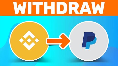 How To Withdraw Money From Binance To Paypal