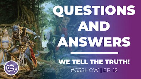 QUESTIONS & ANSWERS - G3 Show EP. 12