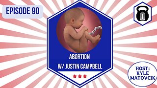 In Liberty and Health 90 - Abortion w/ Justin Campbell
