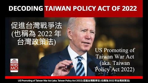 US Promoting of Taiwan War Act (aka. Taiwan Policy Act 2022)