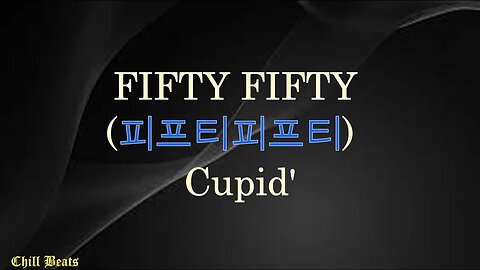 FIFTY FIFTY - Cupid Lyrics Video (Roman + English) - Latest K-POP