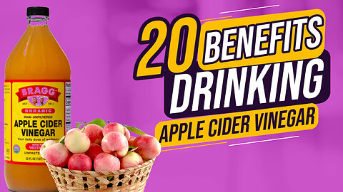 20 Benefits of Drinking Apple Cider Vinegar