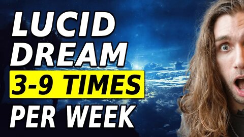 How To Lucid Dream SEVERAL Times Per Week Easily (For Beginners)