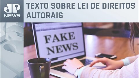 PL das Fake News: Câmara deve revisar trecho que aborda remuneração de jornalistas