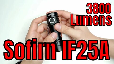 Sofirn IF25A Flashlight review - 3800 lumens, USB Type-C charging & 21700 battery Included