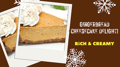 Craving a Rich and Creamy Dessert? How about Gingerbread Cheesecake!