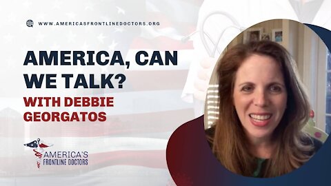 America, Can We Talk? With Debbie Georgatos: COVID Vaccine & Mask Mandates