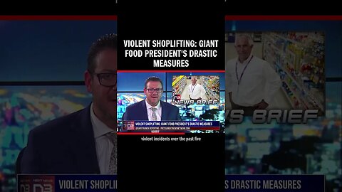 Violent Shoplifting: Giant Food President's Drastic Measures