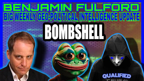 Bombshell! Benjamin Fulford: Big Weekly Geo-Political Intelligence Update! 6/28/2022