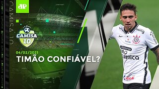 Corinthians VOLTA A VENCER e MIRA a LIBERTADORES! | CAMISA 10 -04/02/2021