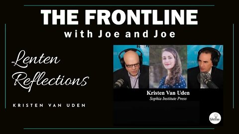 Lenten Reflections with Kristen Van Uden | In Conversation with Joe & Joe