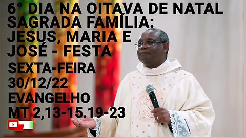 Homilia de Hoje | Padre José Augusto 30/12/22 | Sagrada Família: Jesus, Maria e José