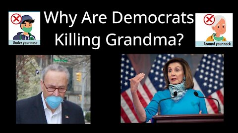 Why Are Democrats Killing Grandma?